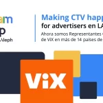 Mediam by Aleph: Representantes Oficiales de ViX para más de 14 países en América Latina y el Caribe
