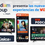 Mediam by Aleph impulsa la expansión de ViX en la región con nuevas experiencias de contenido